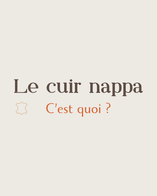 Le cuir nappa, c'est quoi ? Zoom sur un cuir d'exception - melissafendrichcreations